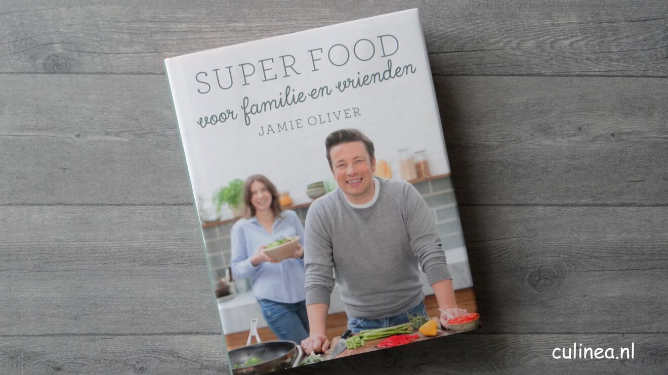 Fervent Horizontaal escaleren Review kookboek Super food voor familie en vrienden van Jamie Oliver -  Culinea.nl;